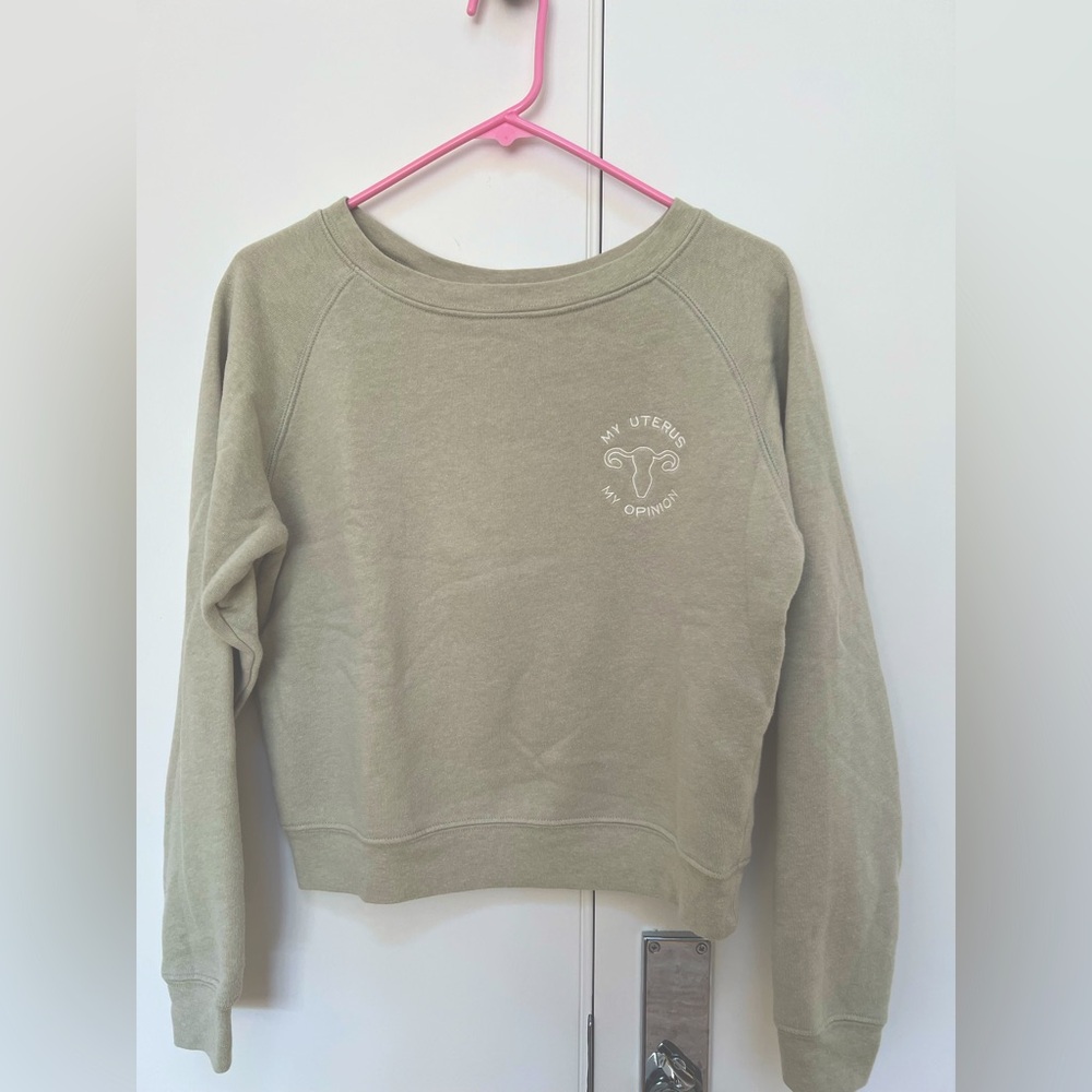 “MY UTERUS MY OPINION” sweatshirt